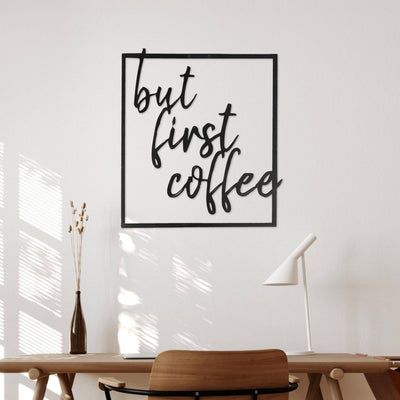 But First Coffee Metal Wall Art#style_matte-black